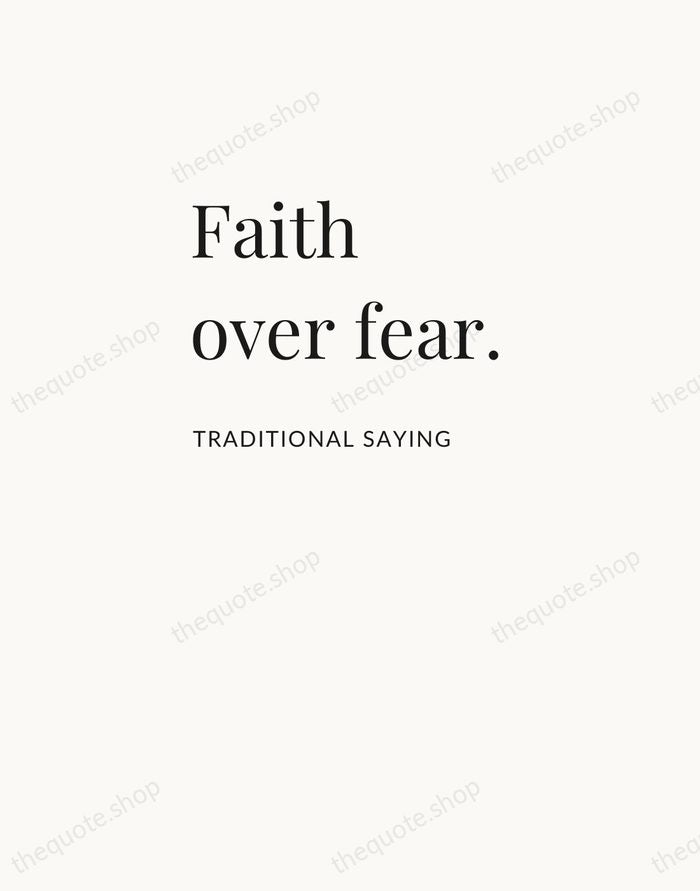 Faith over fear. — Traditional Saying — Asymmetric Left