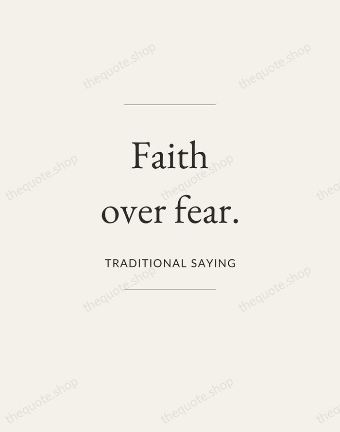 Faith over fear. — Traditional Saying — Gallery Frame