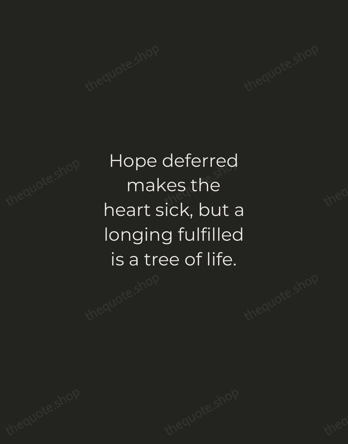 Hope deferred makes the heart sick, but a longing fulfilled is a… — Bible — Tracked Caps Unsigned
