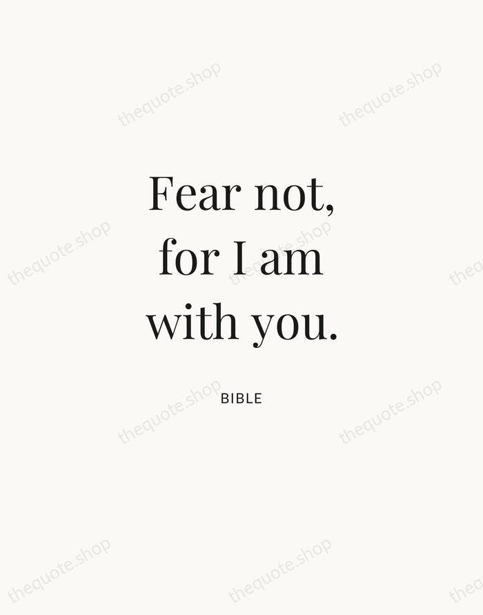 Fear not, for I am with you. — Bible | Printable Wall Art — Atelier Serif