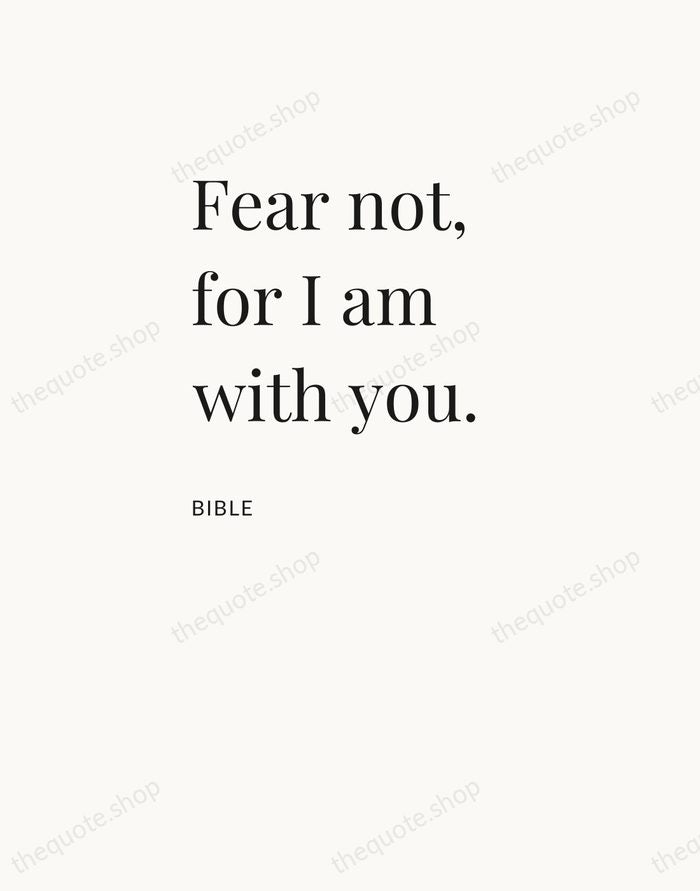 Fear not, for I am with you. — Bible — Asymmetric Left