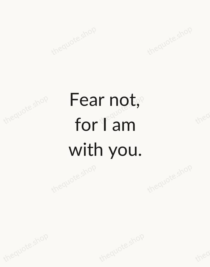 Fear not, for I am with you. — Bible — Minimal Unsigned