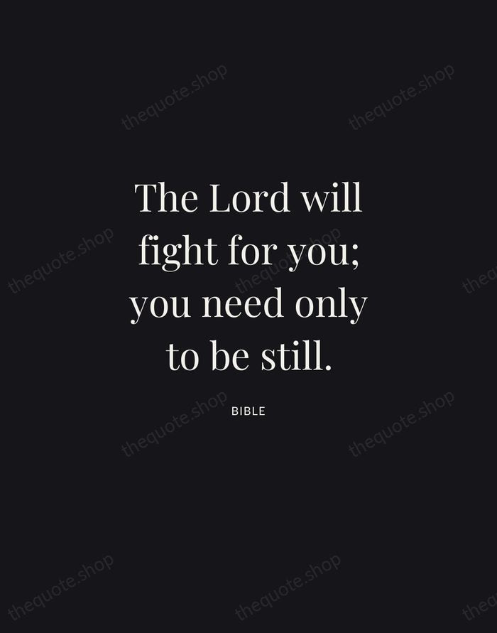 The Lord will fight for you; you need only to be still. — Bible | Printable Wall Art — Midnight Serif