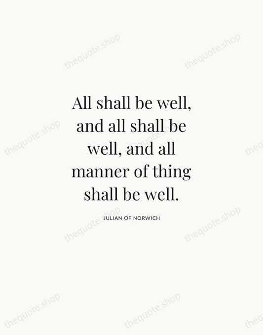 All shall be well, and all shall be well, and all manner… — Julian of Norwich | Printable Wall Art — Atelier Serif