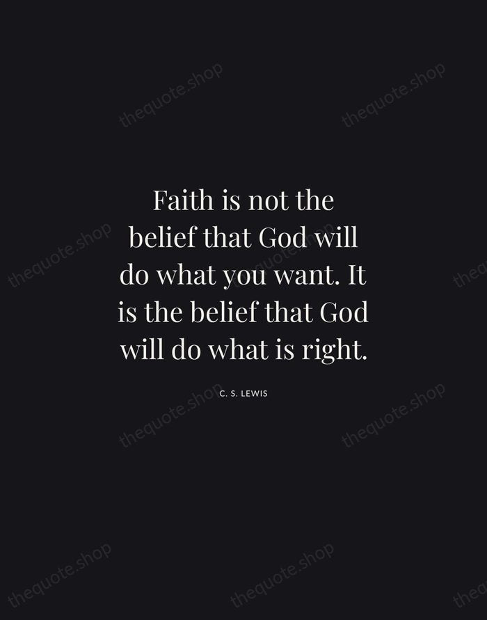 Faith is not the belief that God will do what you want… — C. S. Lewis | Printable Wall Art — Midnight Serif