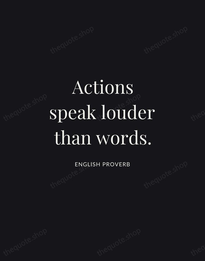 Actions speak louder than words. — English Proverb | Printable Wall Art — Midnight Serif