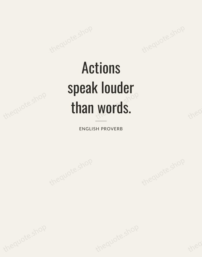 Actions speak louder than words. — English Proverb — Letterpress Caps