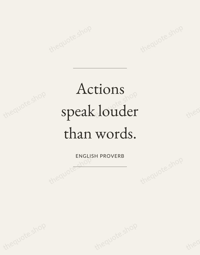 Actions speak louder than words. — English Proverb — Gallery Frame