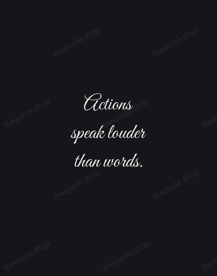 Actions speak louder than words. — English Proverb — Night Script