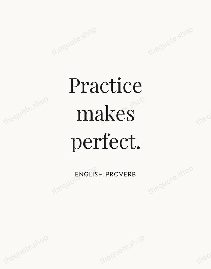 Practice makes perfect. — English Proverb | Printable Wall Art — Atelier Serif