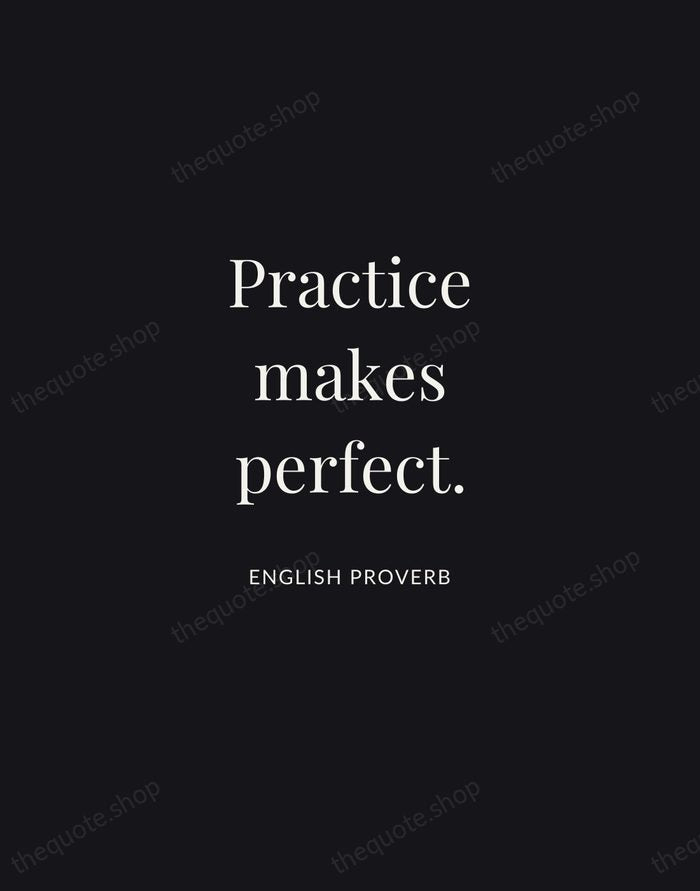Practice makes perfect. — English Proverb | Printable Wall Art — Midnight Serif