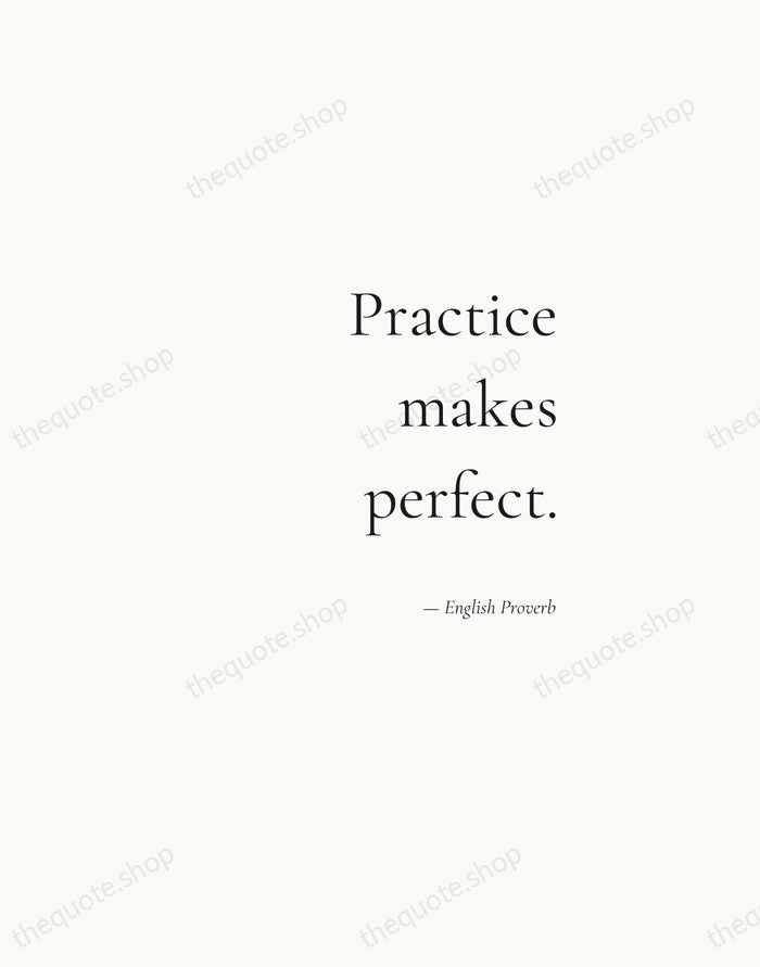 Practice makes perfect. — English Proverb — Soft Serif Right