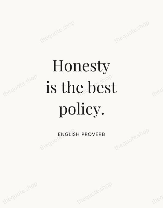 Honesty is the best policy. — English Proverb | Printable Wall Art — Atelier Serif
