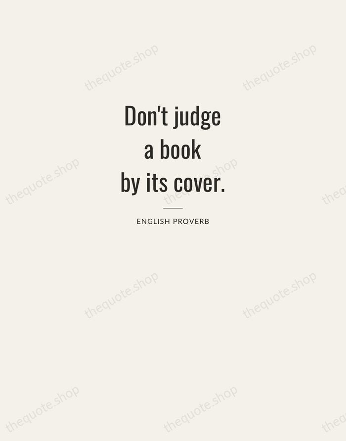 Don't judge a book by its cover. — English Proverb — Letterpress Caps