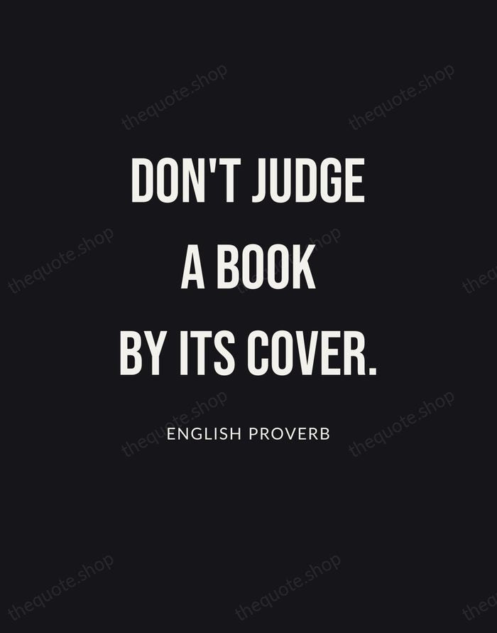 Don't judge a book by its cover. — English Proverb | Printable Wall Art — Poster Condensed
