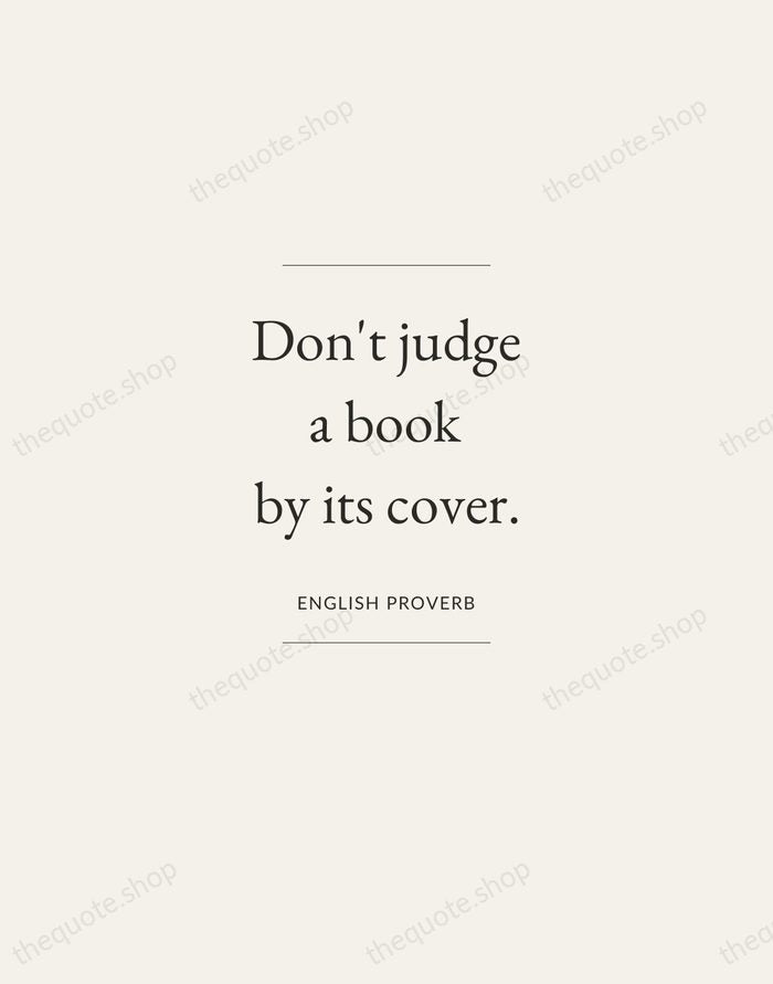 Don't judge a book by its cover. — English Proverb — Gallery Frame