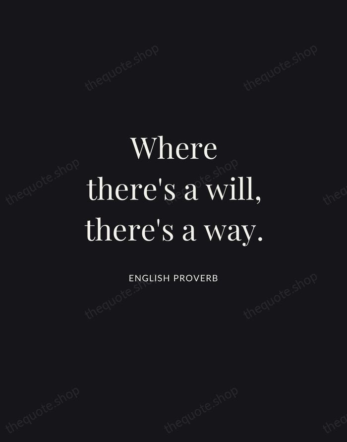 Where there's a will, there's a way. — English Proverb | Printable Wall Art — Midnight Serif