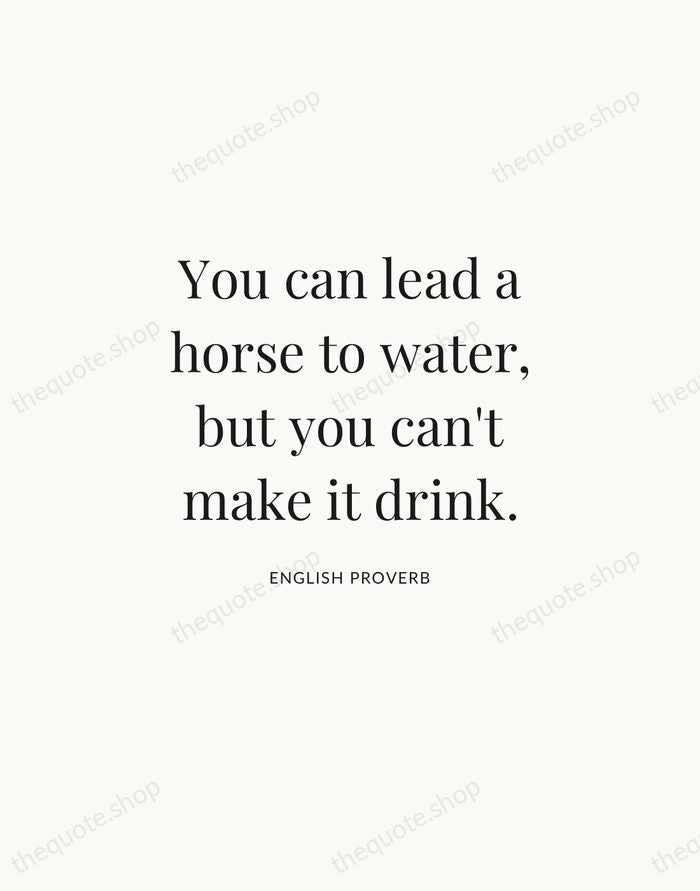 You can lead a horse to water, but you can't make it… — English Proverb | Printable Wall Art — Atelier Serif