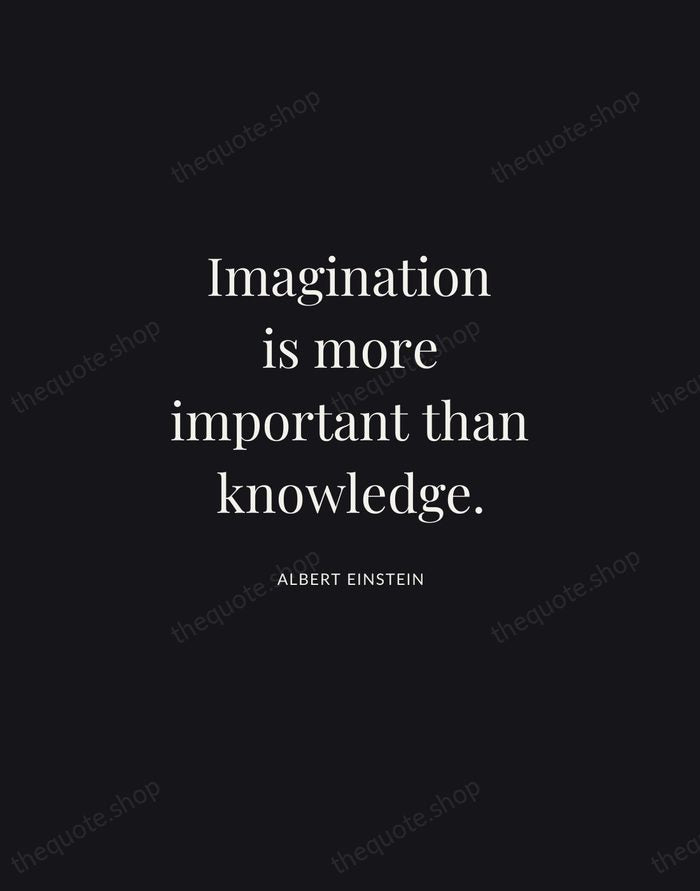 Imagination is more important than knowledge. — Albert Einstein | Printable Wall Art — Midnight Serif