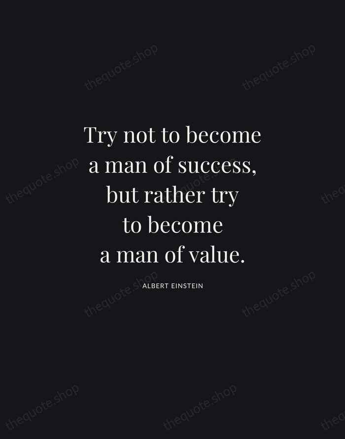 Try not to become a man of success, but rather try to… — Albert Einstein | Printable Wall Art — Midnight Serif