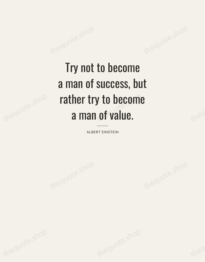 Try not to become a man of success, but rather try to… — Albert Einstein — Letterpress Caps
