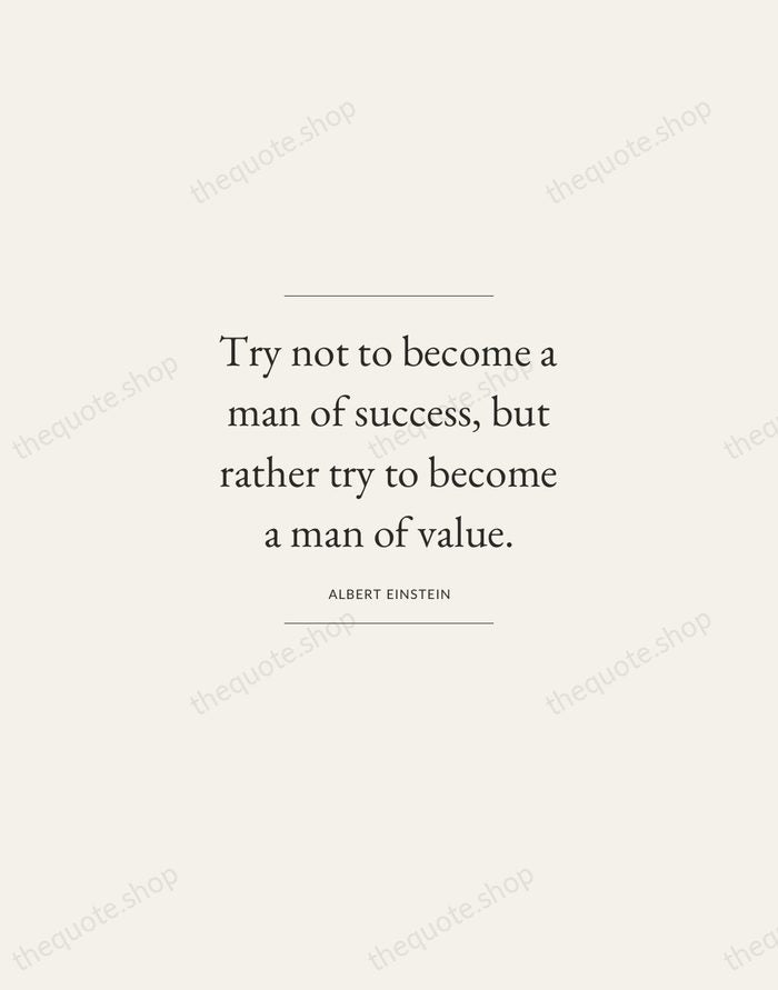 Try not to become a man of success, but rather try to… — Albert Einstein — Gallery Frame
