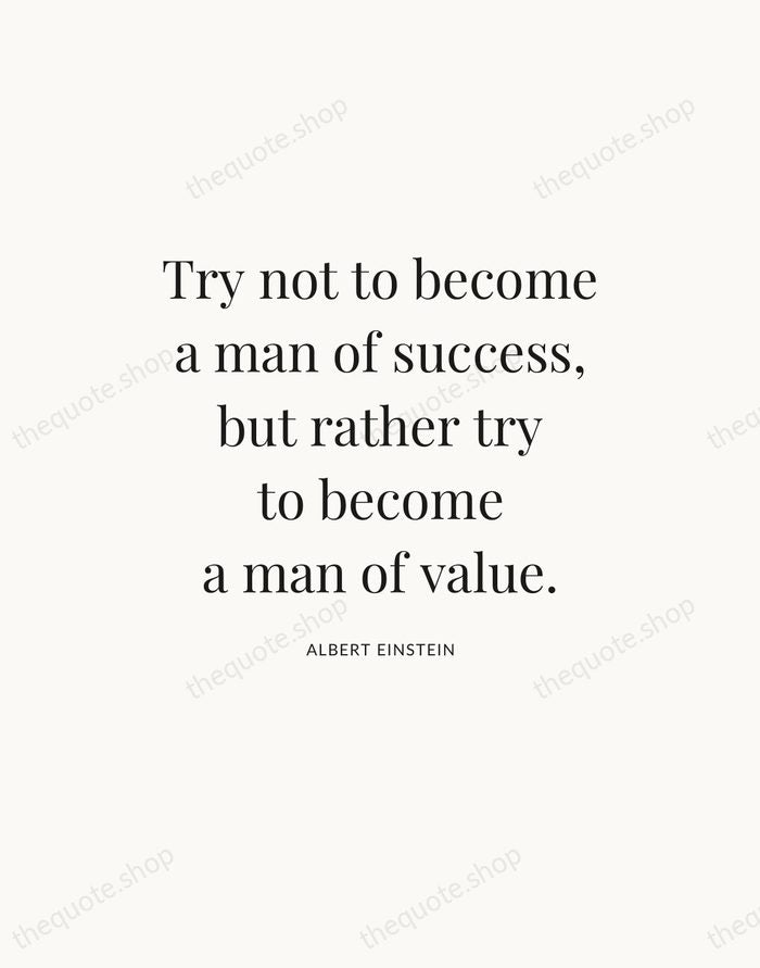 Try not to become a man of success, but rather try to… — Albert Einstein — Statement Serif