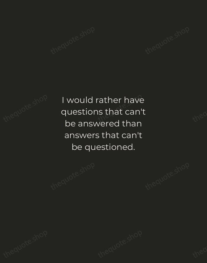 I would rather have questions that can't be answered than answers that… — Richard Feynman — Tracked Caps Unsigned