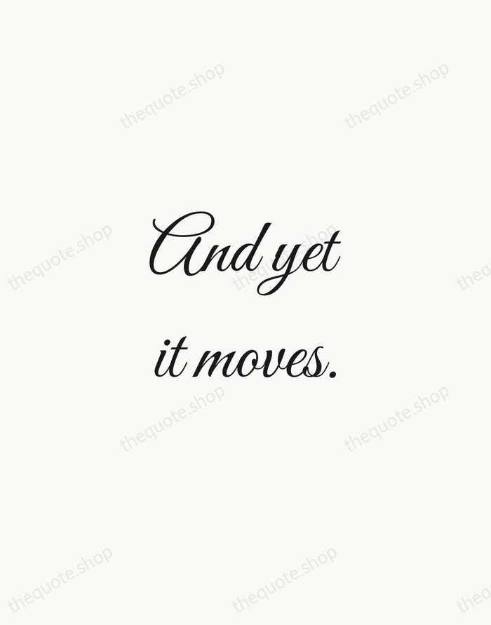 And yet it moves. — Galileo Galilei — Script Whisper