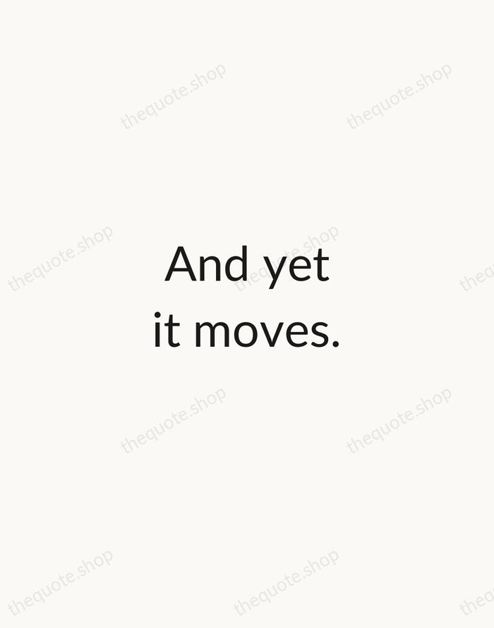 And yet it moves. — Galileo Galilei — Minimal Unsigned