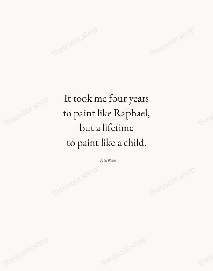 It took me four years to paint like Raphael, but a lifetime… — Pablo Picasso — Quiet Garamond