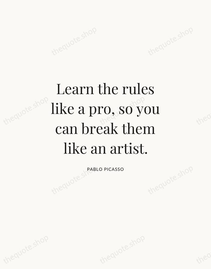 Learn the rules like a pro, so you can break them like… — Pablo Picasso | Printable Wall Art — Atelier Serif