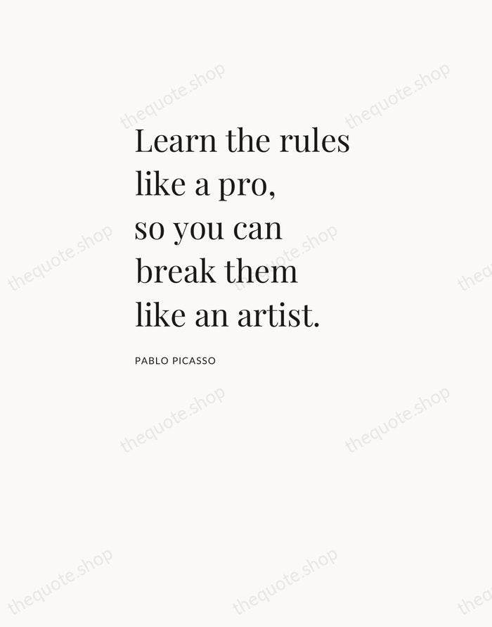 Learn the rules like a pro, so you can break them like… — Pablo Picasso — Asymmetric Left