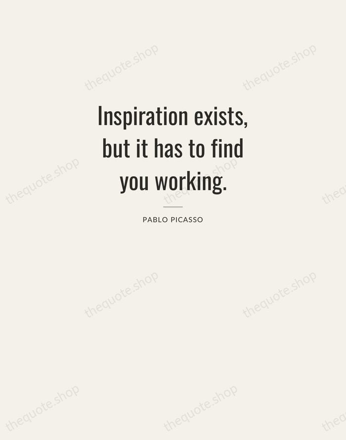 Inspiration exists, but it has to find you working. — Pablo Picasso — Letterpress Caps