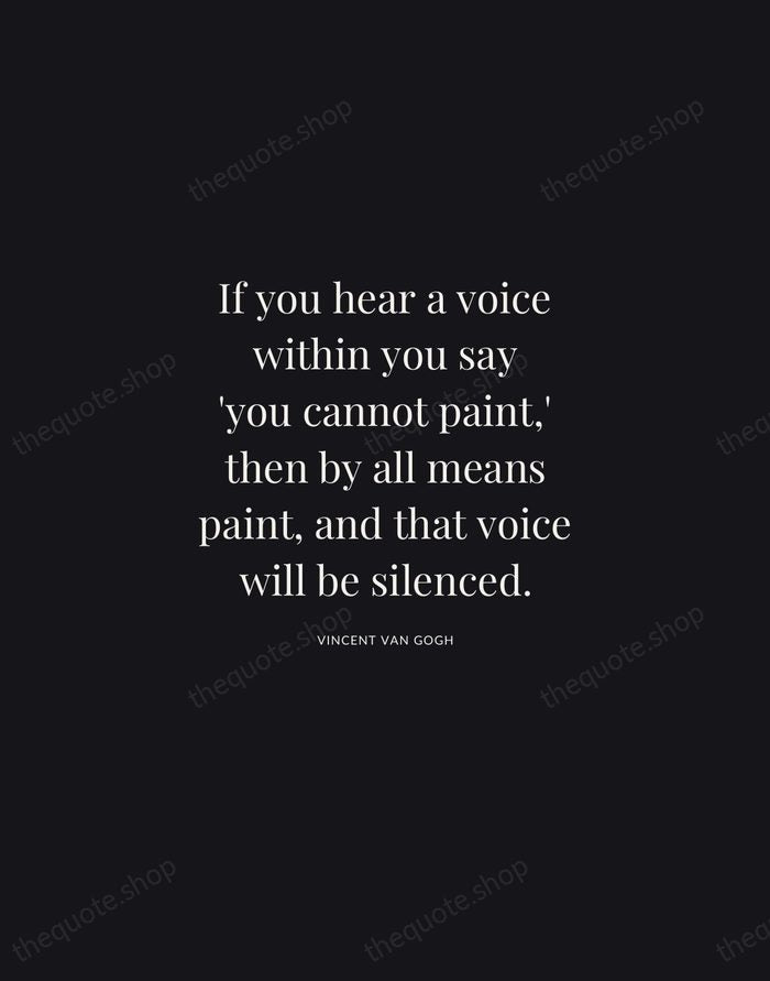 If you hear a voice within you say 'you cannot paint,' then… — Vincent van Gogh | Printable Wall Art — Midnight Serif