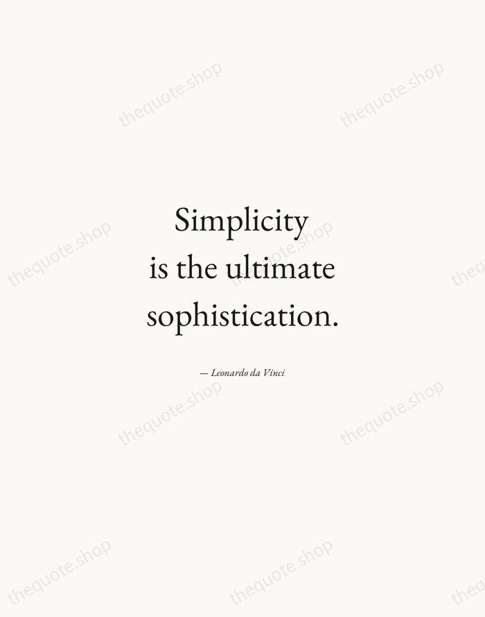 Simplicity is the ultimate sophistication. — Leonardo da Vinci — Quiet Garamond