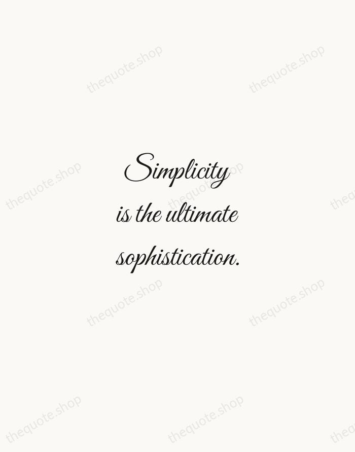 Simplicity is the ultimate sophistication. — Leonardo da Vinci — Script Whisper
