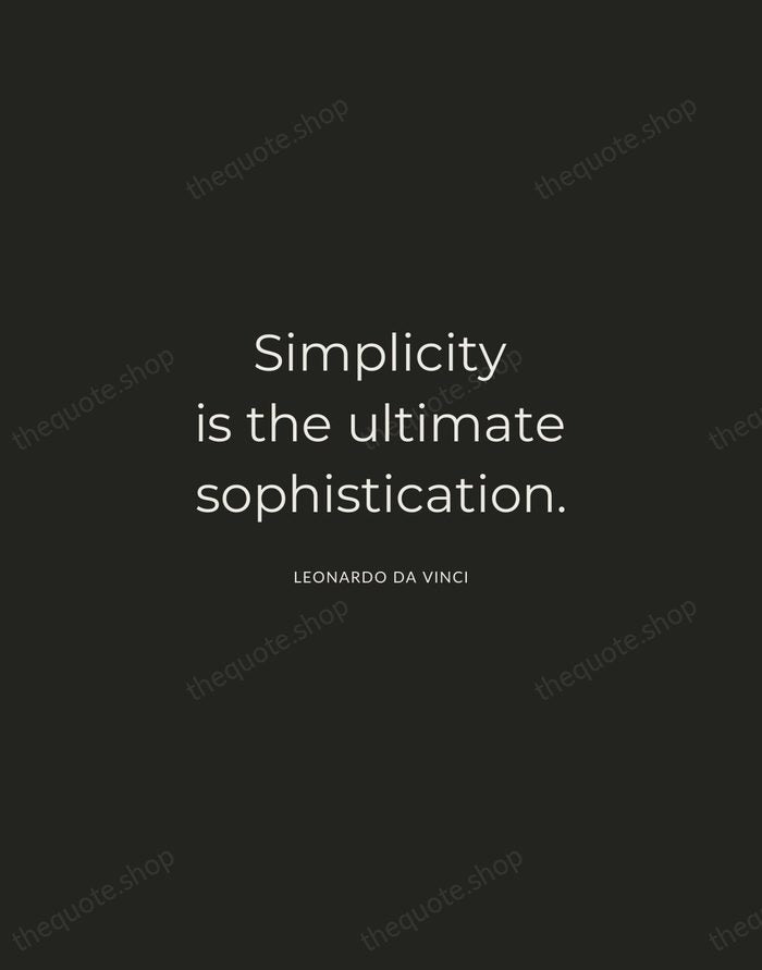 Simplicity is the ultimate sophistication. — Leonardo da Vinci — Charcoal Sans