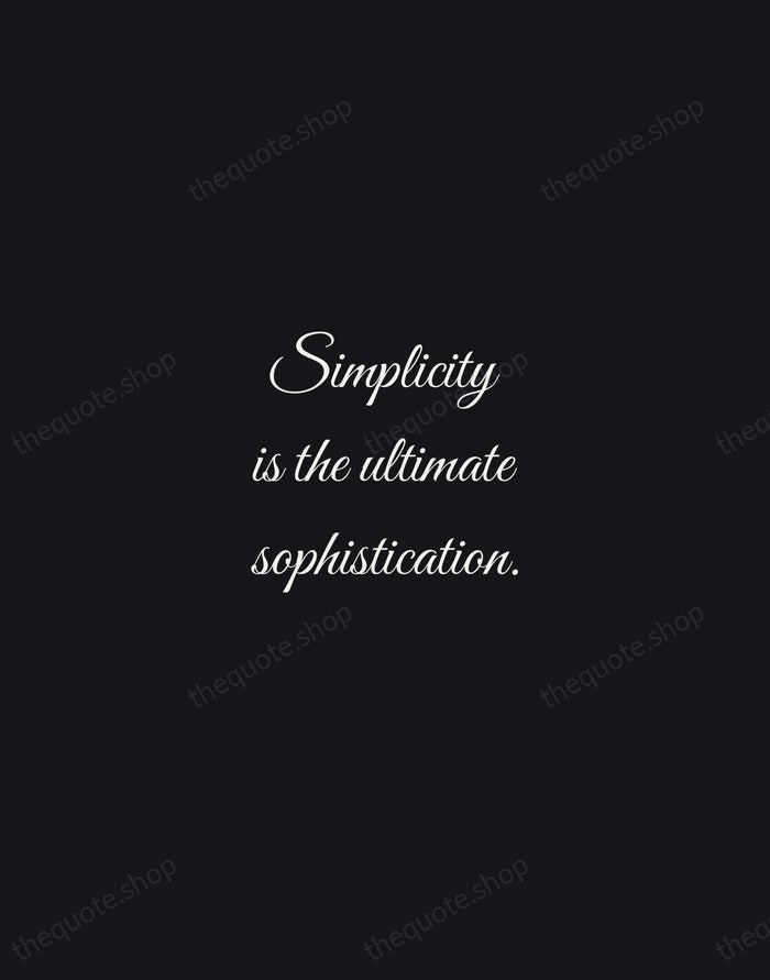 Simplicity is the ultimate sophistication. — Leonardo da Vinci — Night Script
