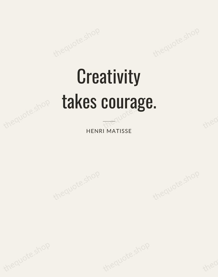 Creativity takes courage. — Henri Matisse — Letterpress Caps