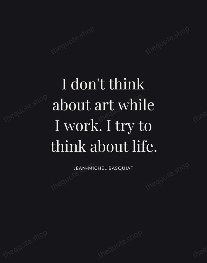 I don't think about art while I work. I try to think… — Jean-Michel Basquiat | Printable Wall Art — Midnight Serif