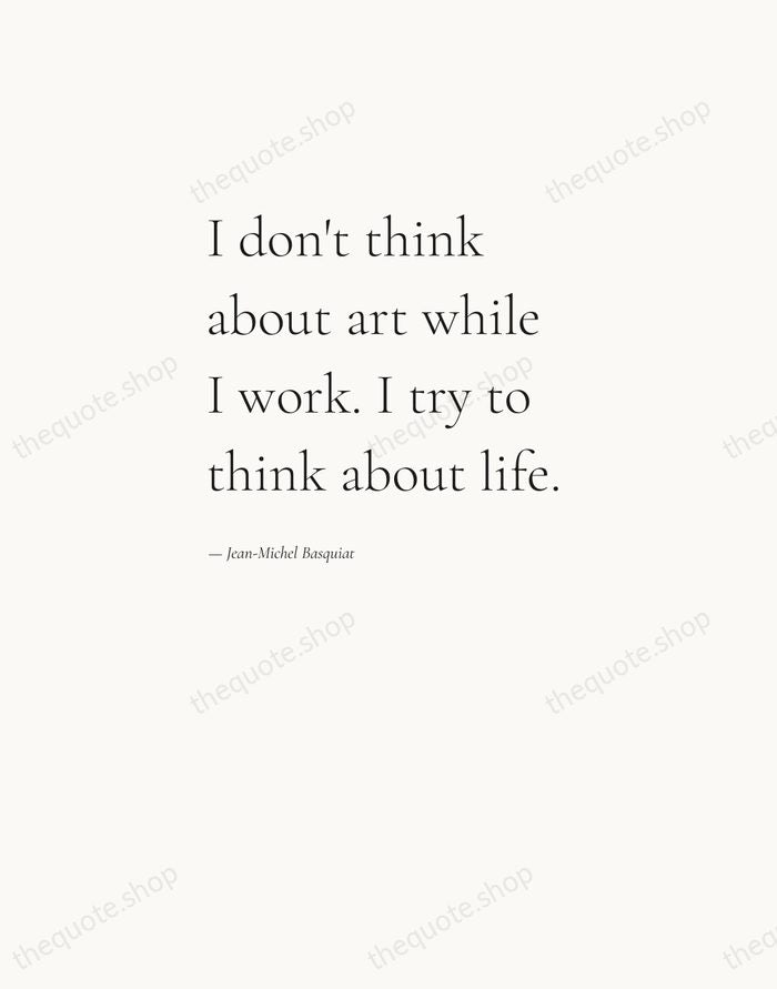 I don't think about art while I work. I try to think… — Jean-Michel Basquiat — Editorial Left Serif