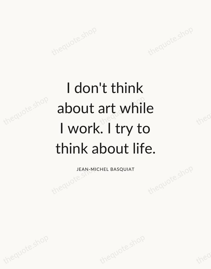 I don't think about art while I work. I try to think… — Jean-Michel Basquiat — Modern Sans Calm