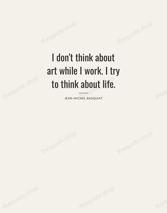 I don't think about art while I work. I try to think… — Jean-Michel Basquiat — Letterpress Caps