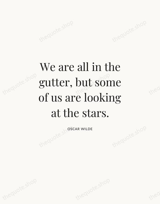 We are all in the gutter, but some of us are looking… — Oscar Wilde | Printable Wall Art — Atelier Serif