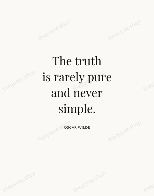 The truth is rarely pure and never simple. — Oscar Wilde | Printable Wall Art — Atelier Serif