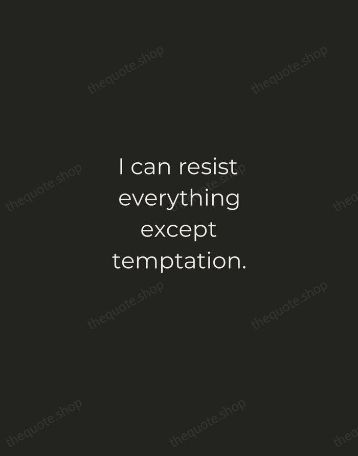 I can resist everything except temptation. — Oscar Wilde — Tracked Caps Unsigned