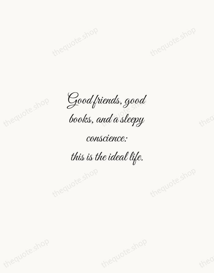 Good friends, good books, and a sleepy conscience: this is the ideal… — Mark Twain — Script Whisper