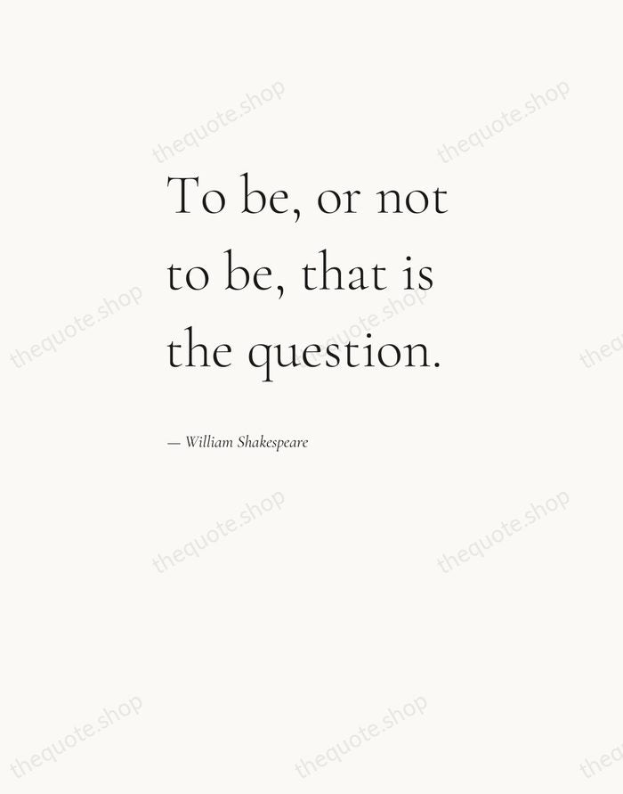 To be, or not to be, that is the question. — William Shakespeare — Editorial Left Serif