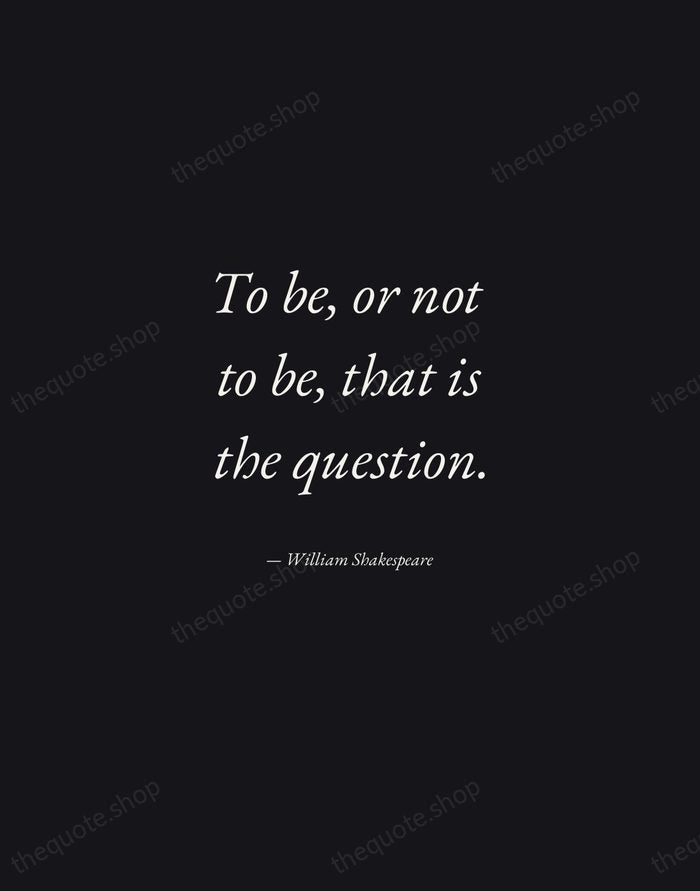 To be, or not to be, that is the question. — William Shakespeare — Manuscript Italic